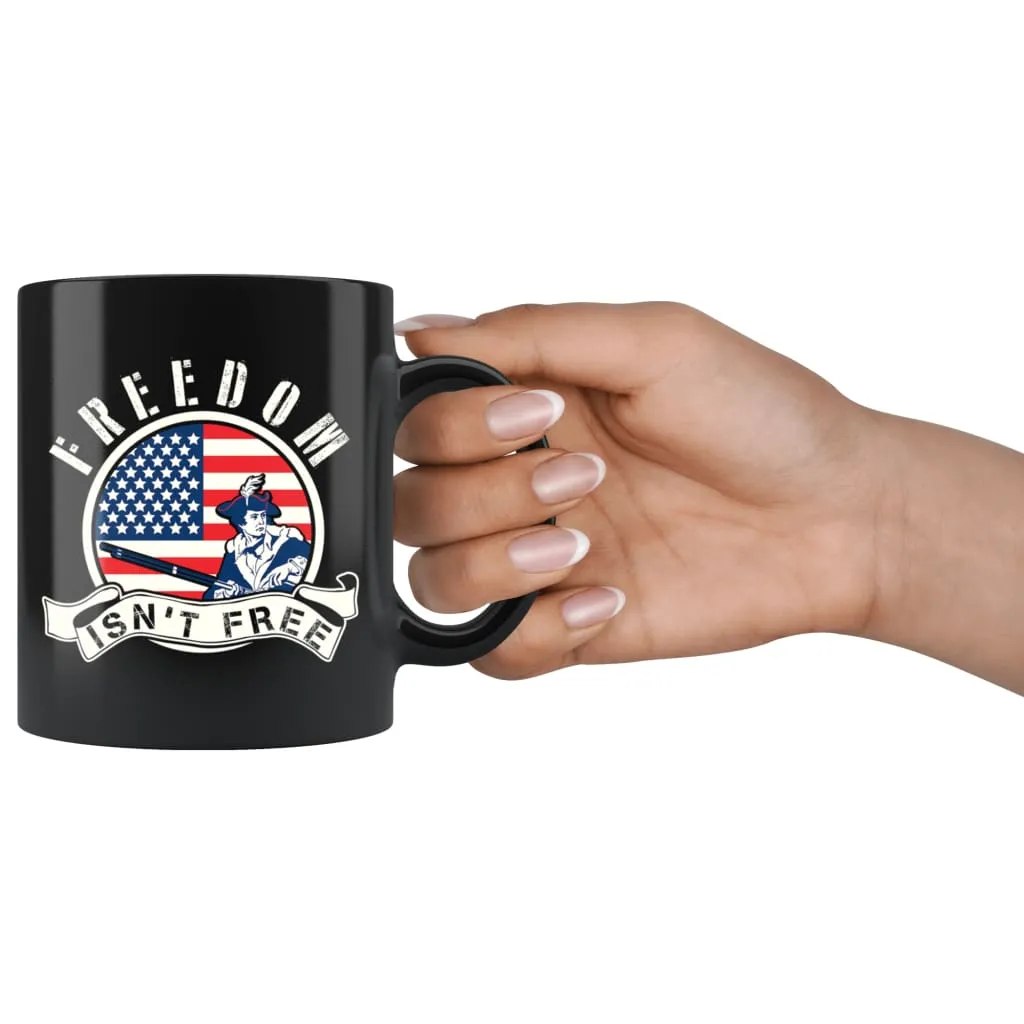 American Flag Patriot Mug Freedom Isnt Free 11oz Black Coffee Mugs